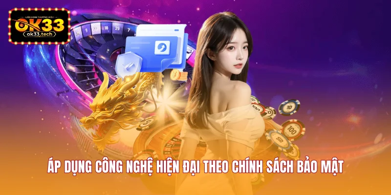 ap-dung-cong-nghe-hien-dai-theo-chinh-sach-bao-mat