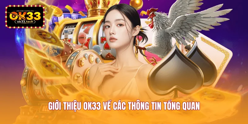 gioi-thieu-ok33-ve-cac-thong-tin-tong-quan