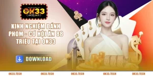 kinh-nghiem-danh-phom-co-hoi-an-88-triẹu-tại-ok33