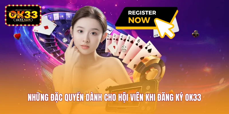 nhung-dac-quyen-danh-cho-hoi-vien-khi-dang-ky-ok33