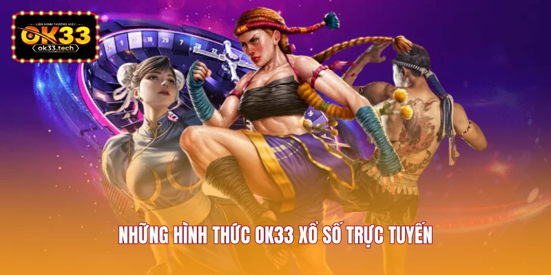 nhung-hinh-thuc-ok33-xo-so-truc-tuyen