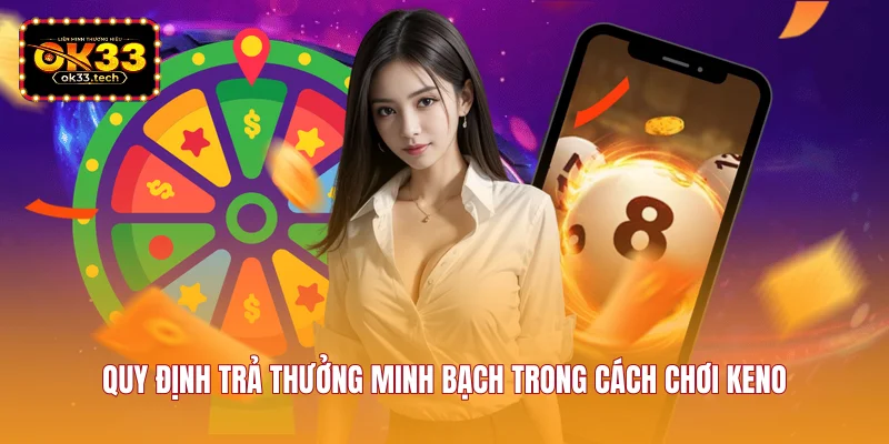 quy-dinh-tra-thuong-minh-bach-trong-cach-choi-keno