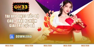 tai-app-ok33-toc-do-cao-trai-nghiem-giai-tri-cuc-da